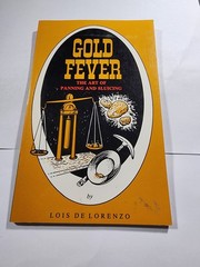 Gold Fever and the Art of Panning and- paperback, Lois De Lorenzo VG+ B4