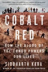 Cobalt Red: How the Blood of the Congo Powers Our Lives – Hardcover – GOOD