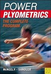 POWER PLYOMETRICS: THE COMPLETE PROGRAM By Mcneely & Sandler **Excellent**