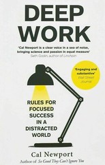 Deep Work: Rules for Focused Success in a Distracted World by Cal Newport PB