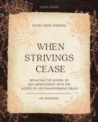 When Strivings Cease Bible Study Guide