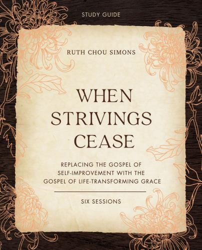 When Strivings Cease Study Guide Plus Streaming Vi