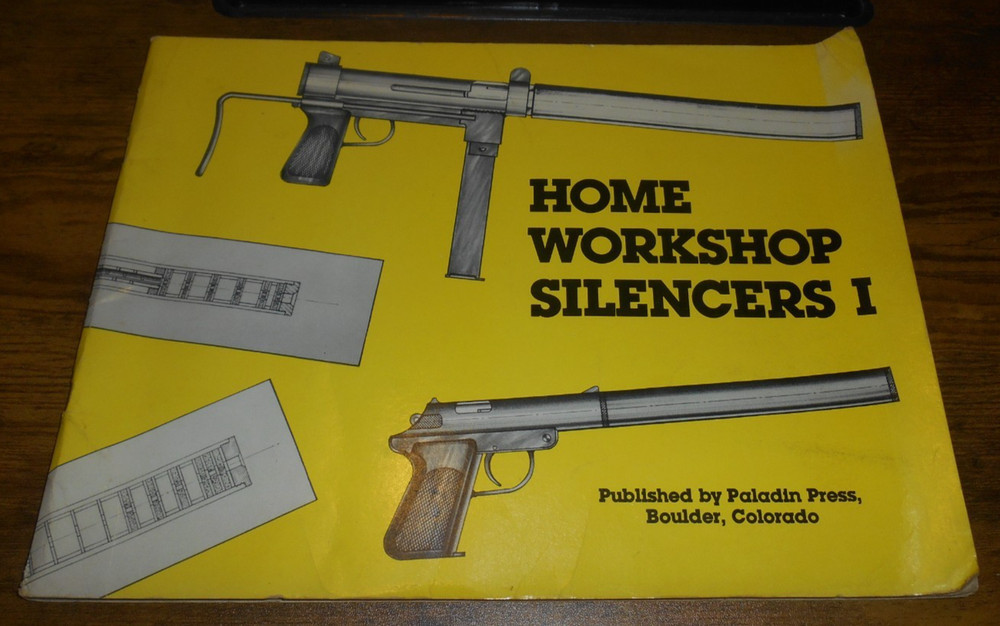 Home Workshop Silencers I 1980 Published By Paladin Press