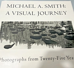 Michal A Smith: A Visual Journey : Photographs From Twenty-Five Years! Cond: VG