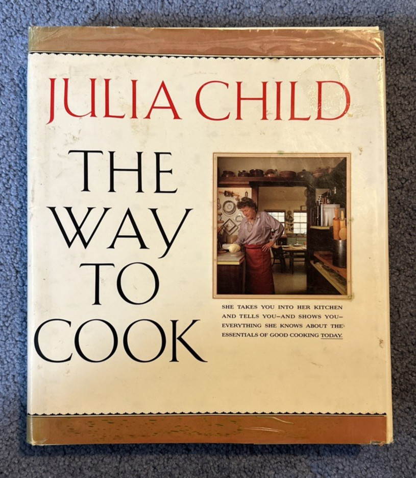 1989 JULIA CHILD The Way to Cook SIGNED hard cover DJ. First Edition Autographed