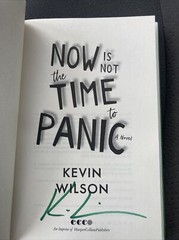 Now Is Not the Time to Panic by Kevin Wilson SIGNED FIRST EDITION