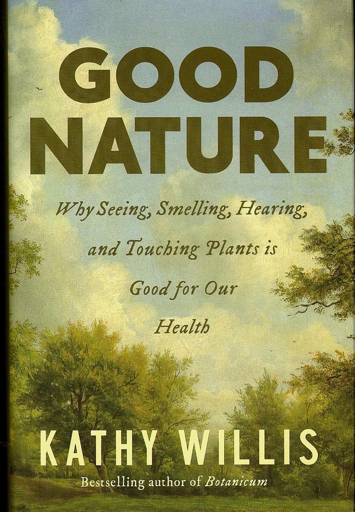 GOOD NATURE-How Plants Are Good For Health/by Willis/Forests/Parks/NEW/HB/DJ/Ill
