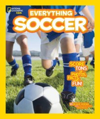 National Geographic Kids Everything Soccer: Score Tons of Photos, Fa – VERY GOOD
