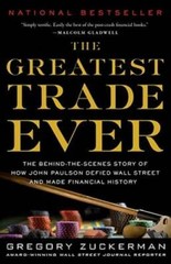 The Greatest Trade Ever: The Behind-the-Scenes Story of How John Paulson – GOOD