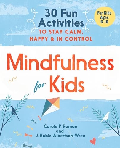 Mindfulness for Kids: 30 Fun Activities to Stay Calm, Happy, an – VERY GOOD