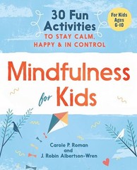 Mindfulness for Kids: 30 Fun Activities to Stay Calm, Happy, an – VERY GOOD