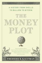 The Money Plot: A History from – Paperback, by Kaufman Frederick – Very Good