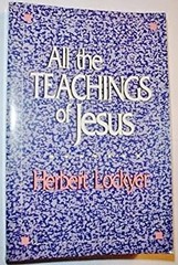 All the Teachings of Jesus Paperback Herbert Lockyer