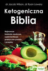 Ketogeniczna Biblia – Jacob Wilson, Ryan Lowery