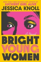 Bright Young Women: A Novel – 9781501153228, hardcover, Jessica Knoll