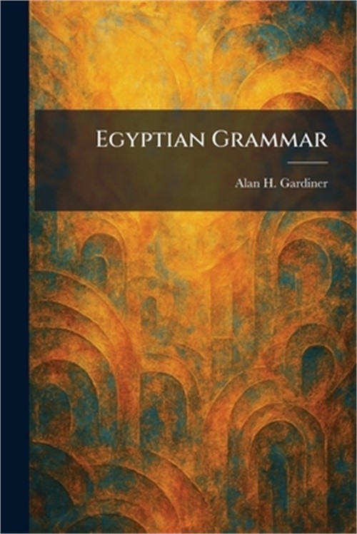 Egyptian Grammar (Paperback or Softback)