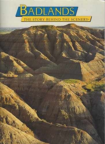 Badlands: The Story Behind the – Paperback, by Joseph W. Zarki; – Very Good