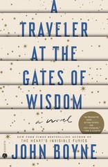 A Traveler at the Gates of Wisdom: A Novel – paperback Boyne, John