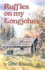 Ruffles on My Longjohns, Paperback by Edwards, Isabel K., Like New Used, Free…