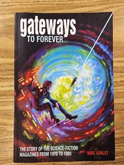 Gateways to Forever: The Story of the Science-Fiction Magazines from 1970 to 198