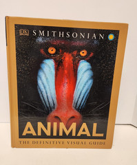 Smithsonian Animal The Definitive Visual Guide HC DK 2011 Illustrated Hardcover