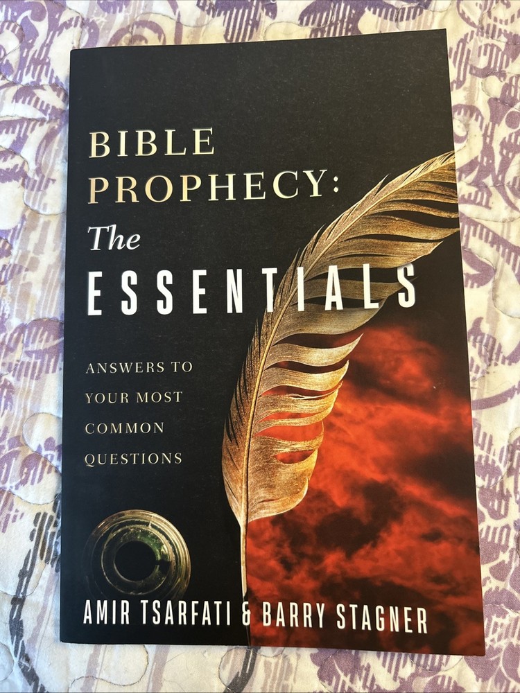 Bible Prophecy: The Essentials By Amir Tsarfati & Barry Stagner