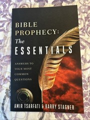 Bible Prophecy: The Essentials By Amir Tsarfati & Barry Stagner