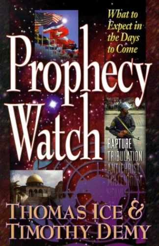 Prophecy Watch – Paperback, by Ice Thomas; Demy Timothy J. – Very Good