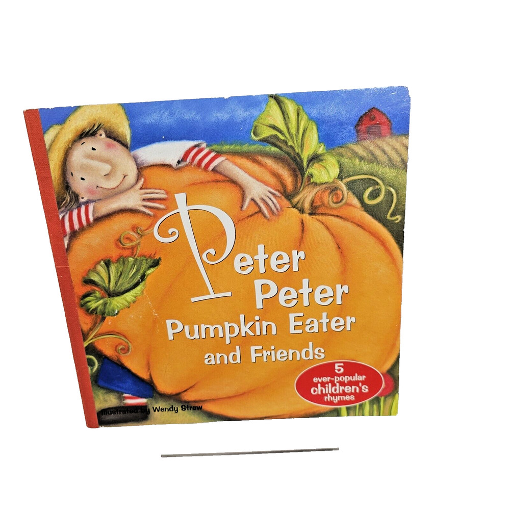 Wendy Straw’s Nursery Rhyme Collection: Peter, Peter Pumpkin Eater and Friends