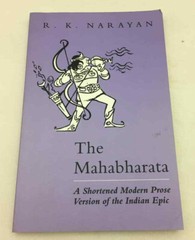 The Mahabharata: A Shortened Modern Prose Version of the Indian Epic