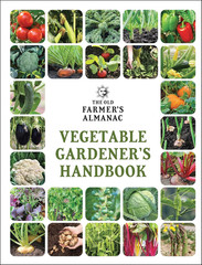 The Old Farmer’s Almanac Vegetable Gardener’s Handbook: Essential Step-by-Step A
