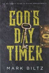 God’s Day Timer: The Believer’s Guide to Divine Appointments
