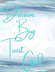 Dream Big, Trust God by Randolph, Shawanda R, Like New Used, Free shipping in…