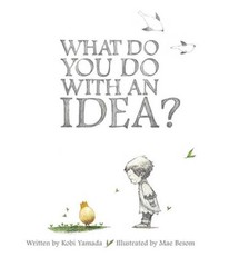 What Do You Do With an Idea? – Hardcover By Kobi Yamada – VERY GOOD