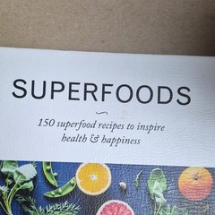 Love Food Superfoods: 150 Recipes to Inspire Health & Happiness HC 2017