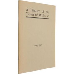 WILLISTON VERMONT Town History 1763-1913 Governor Thomas Chittenden War Indians