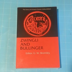 The Westminster Press Zwingli and Bullinger Ichthus PB 1953