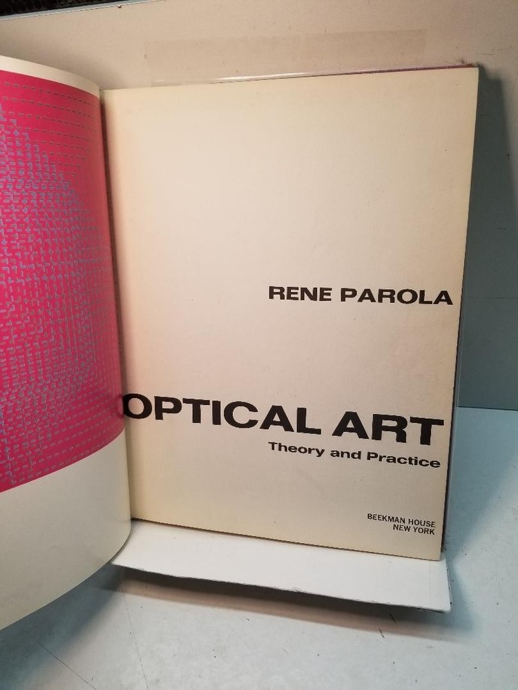 Optical Art Theory and Practice by Rene Parola, 1969 1st Printing
