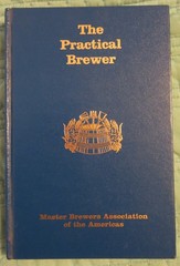 The Practical Brewer Text Book – Hardcover 10th printing, 2nd edition 1993