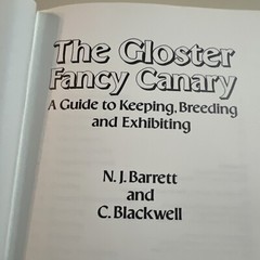 The Gloster Fancy Canary – Guide To Keeping, Breeding N.J. Barrett + C.Blackwell