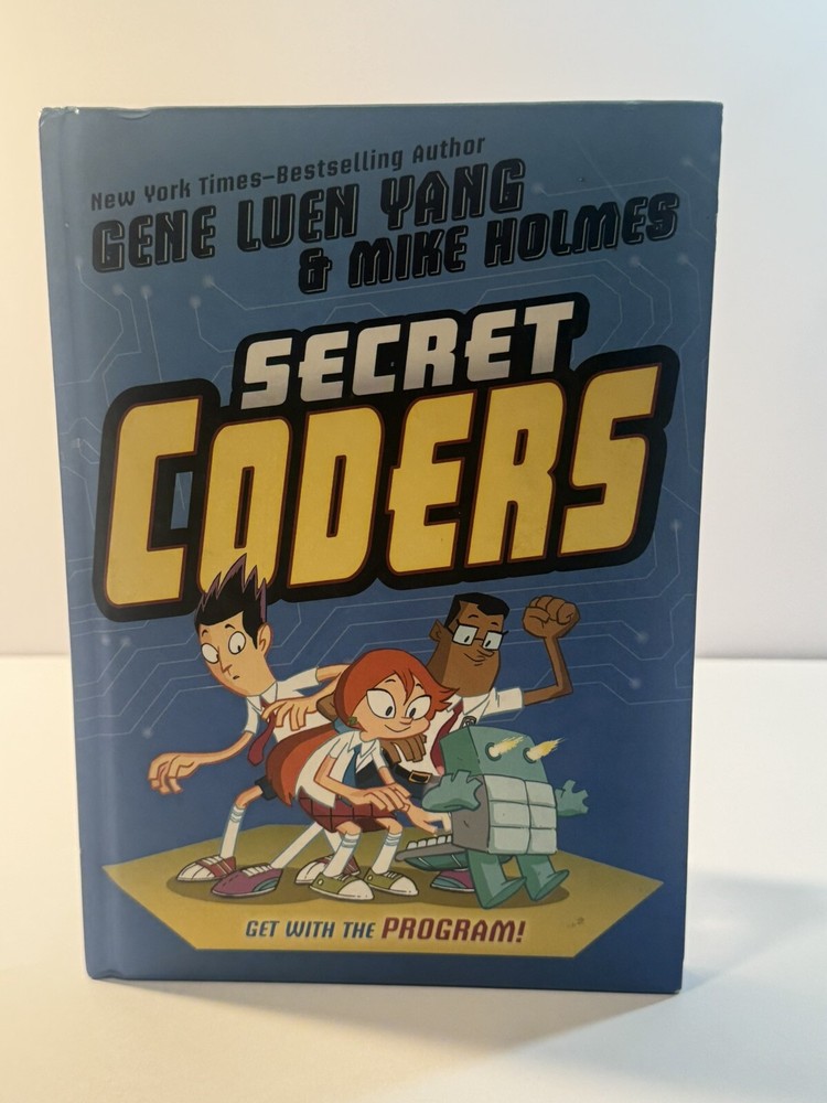 SECRET CODERS By Gene Luen Yang & Mike Holmes – Hardcover **Mint Condition**