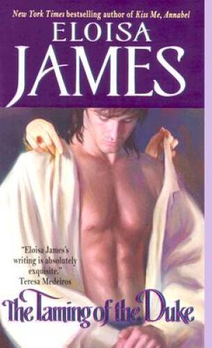 The Taming of the Duke (Essex Sisters, book 3) By James, Eloisa – VERY GOOD
