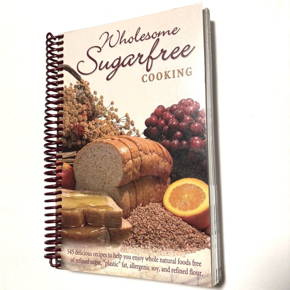 Wholesome Sugarfree Cookbook Cooking Cook Book 545 Recipes 280 Pages 2008