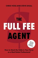The Full Fee Agent: How to Stack the Odds in Your Favor as a Real Estate Pro…
