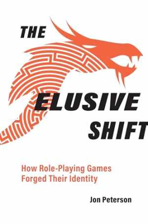 The Elusive Shift: How Role-Playing Games – Paperback, by Peterson Jon – New h