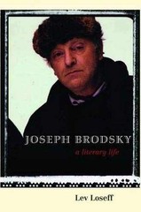 Joseph Brodsky: A Literary Life – Hardcover, by Loseff Lev – Acceptable