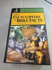 AMG’s Encyclopedia of Bible Facts by Mark Water (2004, Hardcover)
