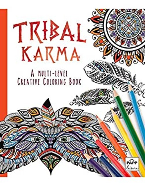 Tribal Karma ~ A Multi-Level Creative Coloring Book Book 3 of 4