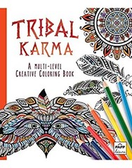 Tribal Karma ~ A Multi-Level Creative Coloring Book Book 3 of 4