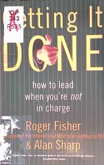 Getting It Done: How to Lead When You’re Not in Charge Fisher, Roger and Alan Sh